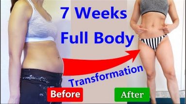 My 7 Weeks of Full Body Workouts/Transformation ~ Belly Fat Burner ~ Weight Loss Workouts