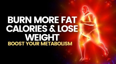 Boost Your Metabolism | Burn More Fat Calories & Lose Weight  | Maintain Muscle Mass | Healing Music