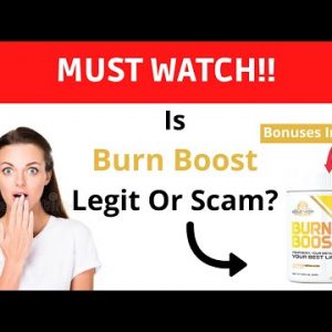 Burn Boost Review 2022 – Weight Loss Supplement – Is it legit or Scam?