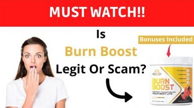 Burn Boost Review 2022 – Weight Loss Supplement – Is it legit or Scam?