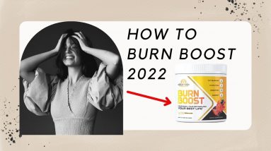 Burn Boost Reviews: - My Honest CBurn Boost Review & Side Effects in 2022