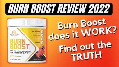 Burn Boost - Burn Boost REVIEW 2022 - Burn Boost Does It Work? How To Lose Weight in 2022?