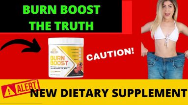 Burn Boost The Truth – Burn Boost New Dietary Supplement – Burn Boost Review 2022