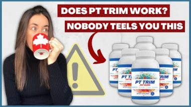 PT TRIM FAT BURN - PT TRIM Fat Burn Review - PT TRIM Works? - PT TRIM - PT TRIM FAT BURN Review 2022