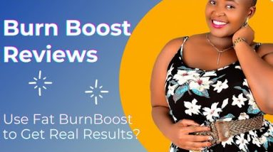 Burn Boost Reviews – Use Fat BurnBoost to Get Real Results?