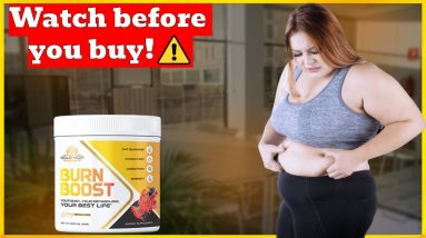 BurnBoost Review 2022 - Know all about Burn Boost ingredients.