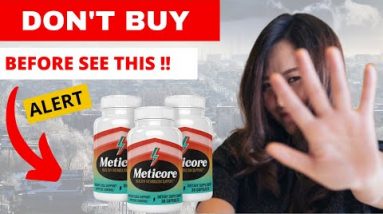 METICORE - ALERT! - METICORE Review - METICORE Weight Loss - METICORE Review - METICORE 2022