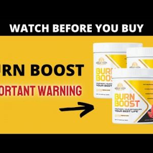 🔴 WARNING! 👉 Burn Boost Review! 👉 Burn Boost Work ? 👉 Burn Boost Ingredients.
