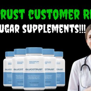 GlucoTrust Review  GlucoTrust Blood Sugar Support Supplement! gluco trust -You need To know About it