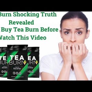 TEA BURN - Does Tea Burn Help to Lose Weight - Tea burn Ingredients - My Experience With Tea Burn 😲