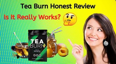 Tea Burn Reviews (Customer Update) Weight Loss Tea Ingredients Really Work? #Reviews #Teaburnreview