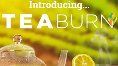 Tea Burn Review -Learn everything They Don't Tell Abut Tea burn