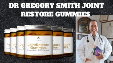 Dr Gregory Smith Joint Restore Gummies Reviews | Dr Gregory Smith Joint Restore | Dr Gregory Smith