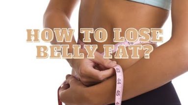 How to lose belly fat? MOST EFFECTIVE WAY