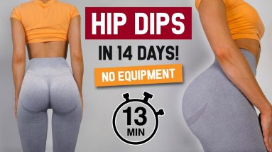 13 MIN "No Equipment" HOURGLASS HIPS Challenge - Reduce Hip Dips in 14 Days, At Home Workout