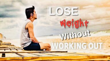 Can you Lose weight Without working Out? Weight loss tips