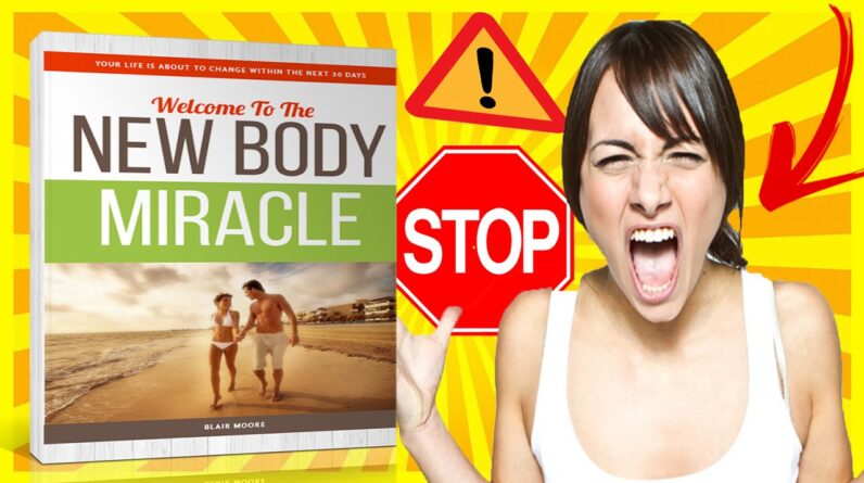 New Body Miracle Review - Full In Depth Review by WillItWork!